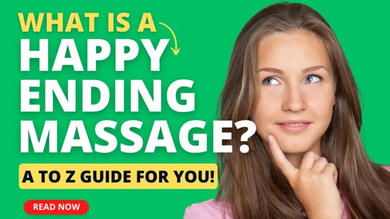 What is Happy Ending Massage? All you need to Know About