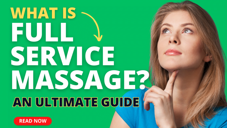 What is a full service massage? An Ultimate Guide