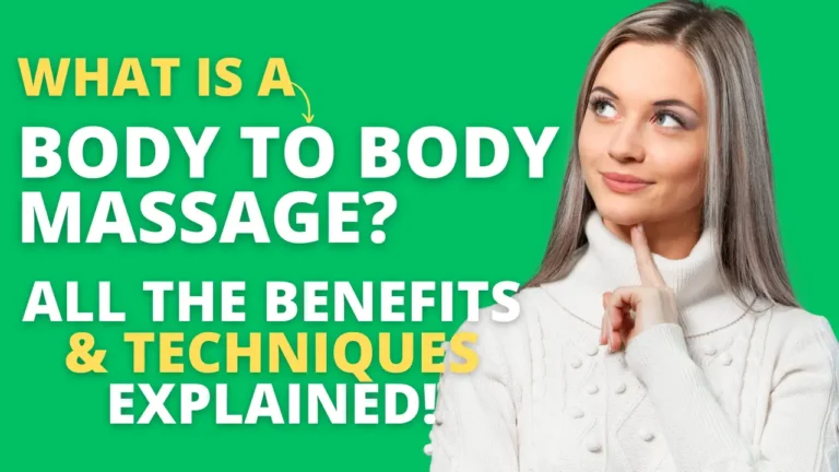 What is Body to Body Massage: Benefits, Types and Process
