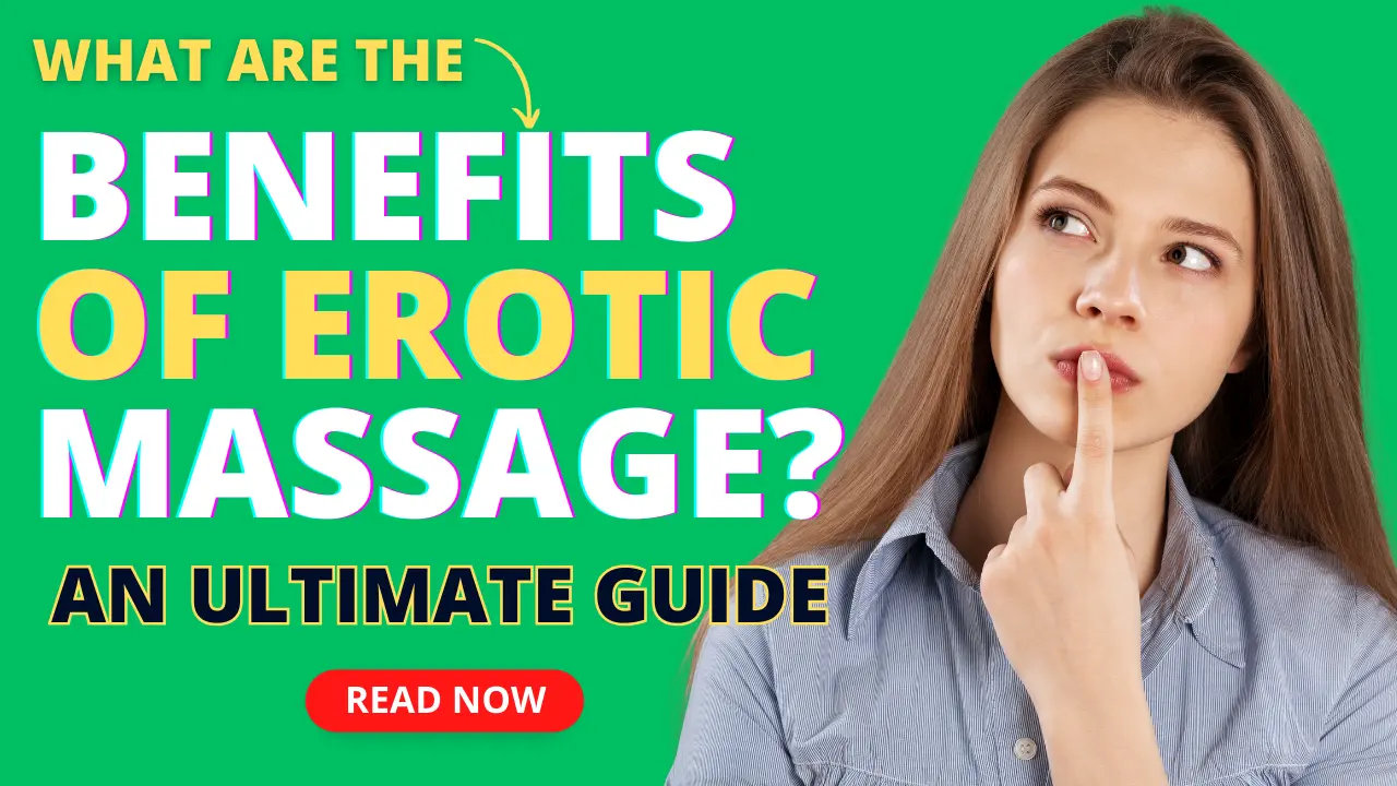 5 Benefits Of Erotic Massage Pros And Cons Explained 8160