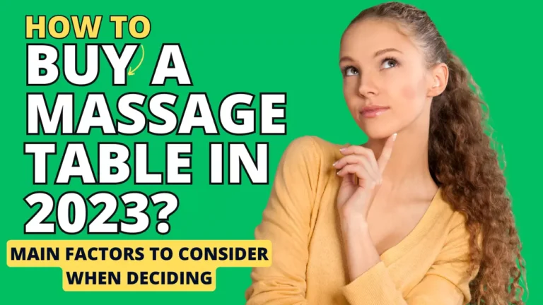 How to Choose a Massage Table in 2023: Your Go-To Guide