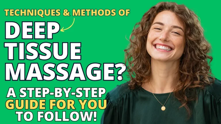 Techniques and Methods of Deep Tissue Massage: Step-by-Step