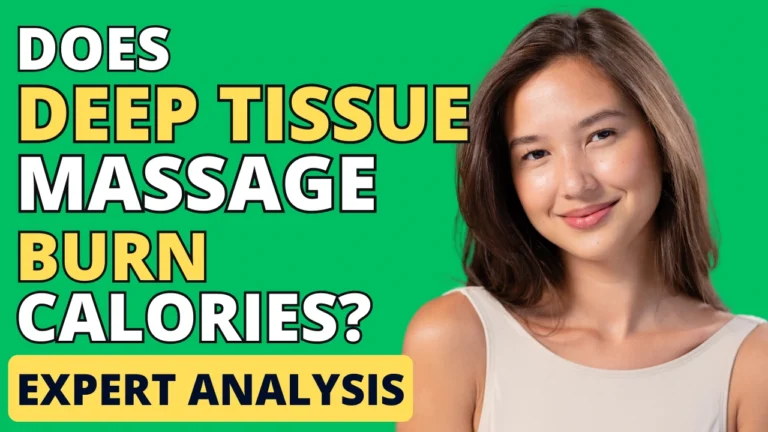 Does Deep Tissue Massage Burn Calories? Pro Therapist’s Views