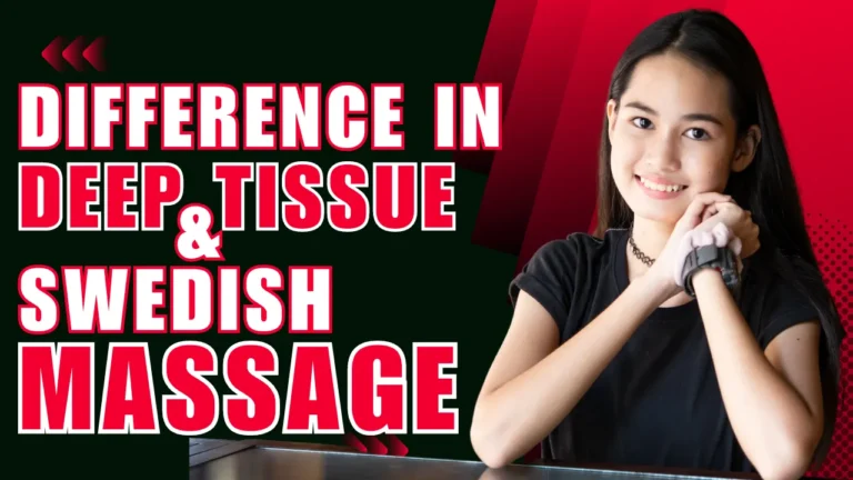Difference Between Swedish and Deep Tissue Massage (Explained)