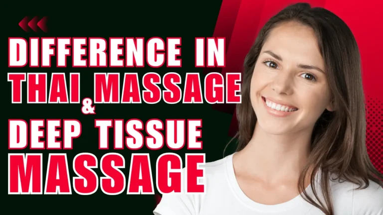 Thai Massage vs Deep Tissue: Decoding the Best Massage