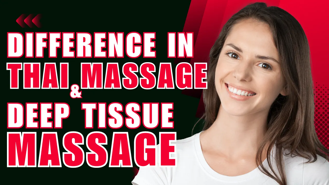 Thai Massage Vs Deep Tissue Decoding The Best Massage